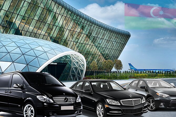 Airport Transfer Baku (one way) - Key highlights you will feel on arrival